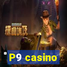 P9 casino